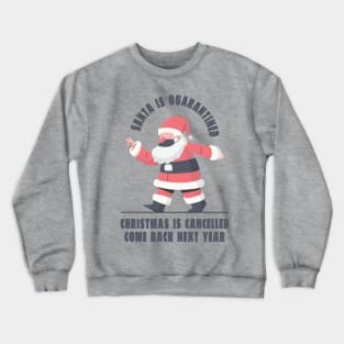 CANCELLED CHRISTMAS Crewneck Sweatshirt